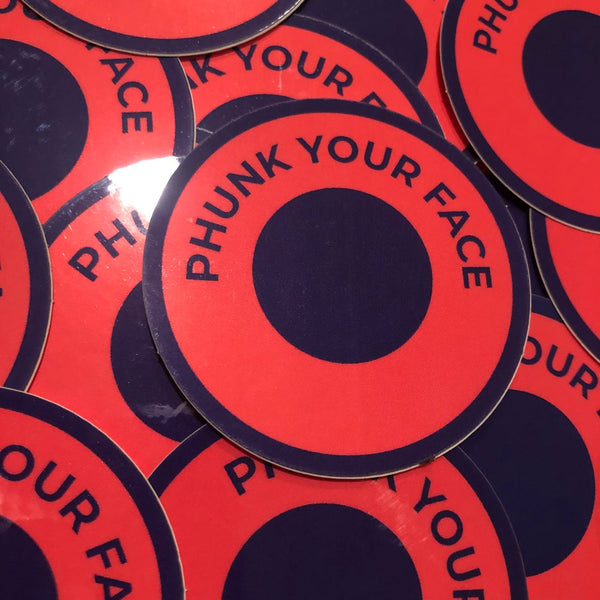 Phunk Your Face Sticker